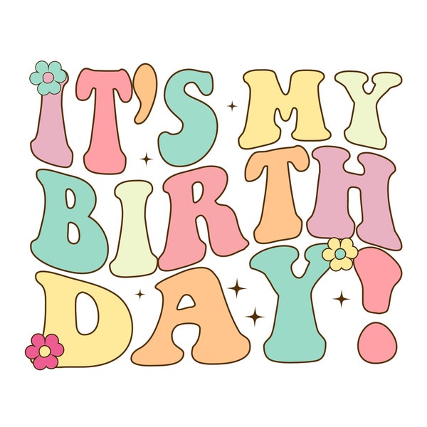 It's My Birthday Svg Png Sublimation Design, My Birthday Retro Groovy Svg, Happy Birthday Png, Digital Download