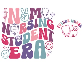 May include: A colorful graphic design with the text "Nursing Student Era" in a retro style. The design includes a stethoscope, a peace sign, a syringe, a blood bag, and smiley faces. The text "Future Nurse" is also included in a separate box.