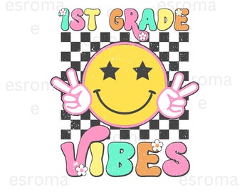 1st Grade Vibes Smile Face Svg Png,  Back to School First grade PNG,  First grade Girls, First Day of School Gift for Teacher & Student