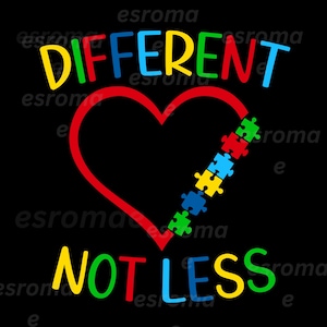 Könnte beinhalten: Ein rotes Herz mit einem Puzzle-Stück-Design auf der rechten Seite. Der Text "DIFFERENT NOT LESS" ist in bunten Buchstaben unter dem Herzen geschrieben.