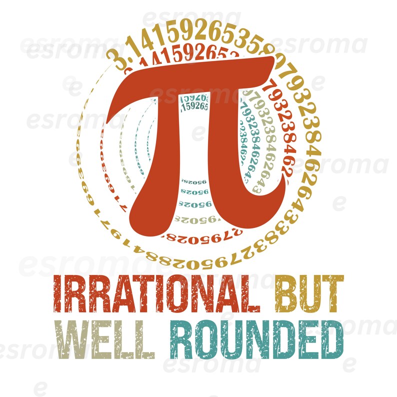 Well Rounded Pi Irrational but Well-rounded Pi Day Design Svg Png, Pi Digits Design Svg ...