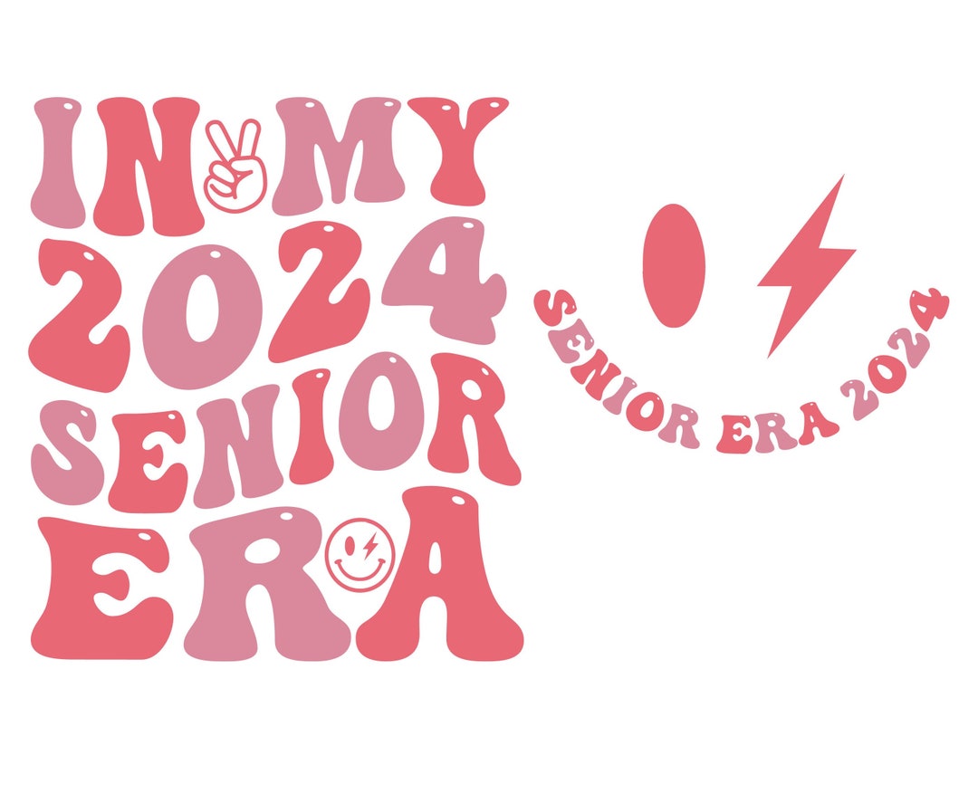 In My 2024 Senior Era Retro Svg, in My Senior Era SVG PNG, Class of ...