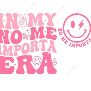In my No Me Importa Era Svg Png, I don&#39;t care era in Spanish png,