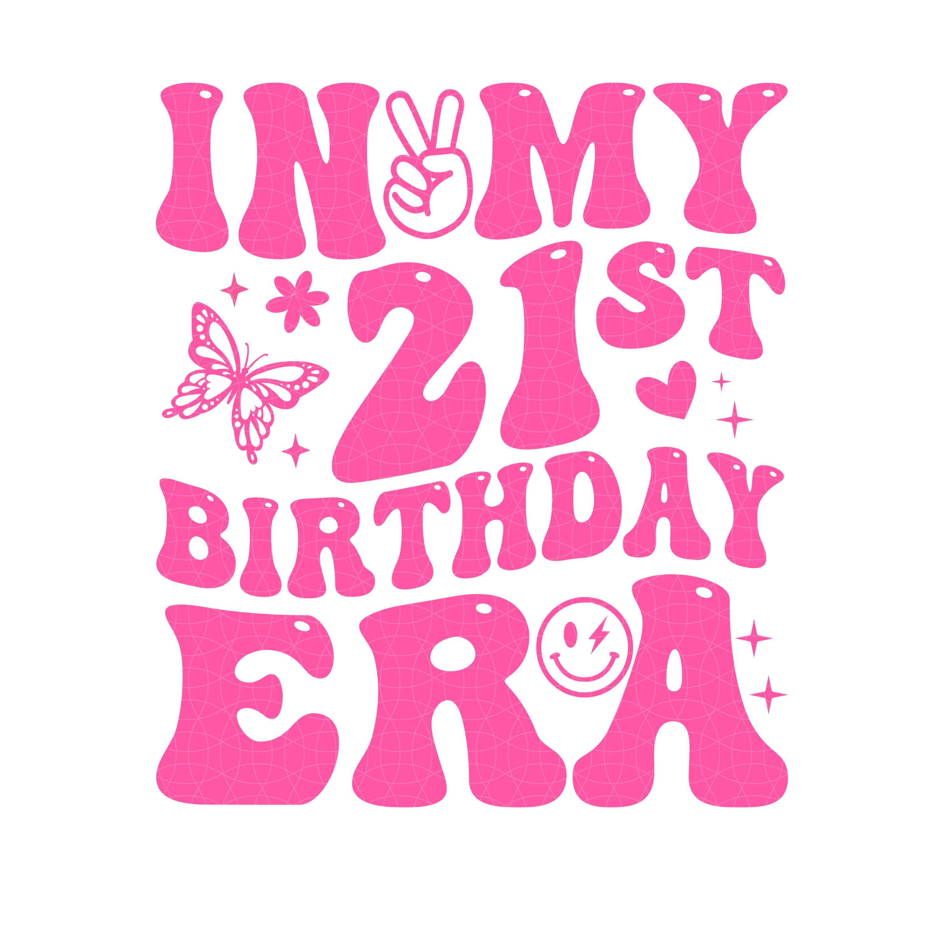In My 21ST Birthday Era Svg Png, Groovy 21 Years Old Birthday Svg, Bday Party, Girl Birthday Party PNG, Girl Birthday
