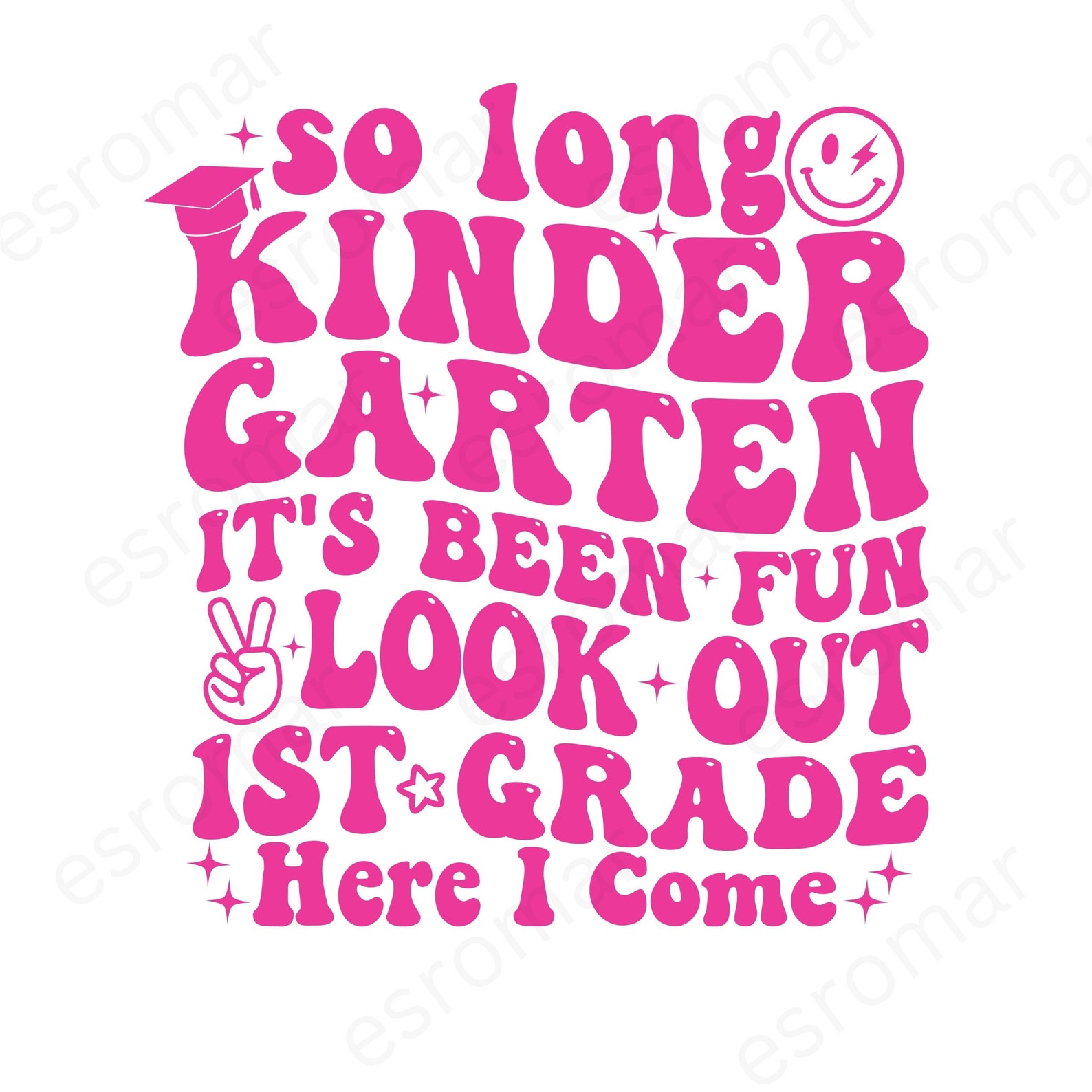 So Long Kindergarten 1st Grade Here I Come Graduation 2025 Svg Png ...