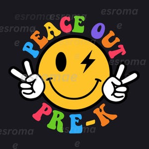 May include: A yellow smiley face with a lightning bolt over one eye and peace signs on either side. The words "Peace Out Pre-K" are written in rainbow colors around the smiley face.