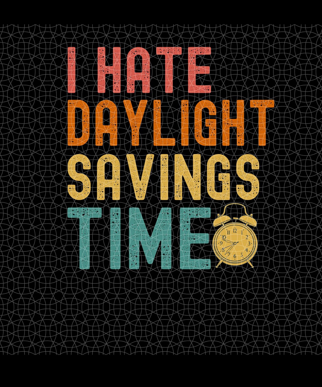 Daylight Savings Time Svg Png Designs, I Hate Daylight Savings Time