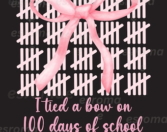 100 Days Of School Coquette Bow PNG, 100 Days of School PNG,   100th Day Of School Teacher Girl  PNG,