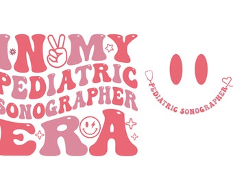 In My Pediatric Sonographer Era Svg Png, In My Sonographer Era Png, Ultrasound,  Gift for Sonographer Svg