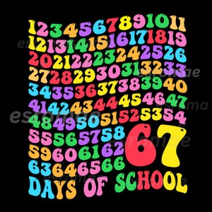 Könnte beinhalten: Schwarzer Hintergrund mit bunten Zahlen und dem Text "67 DAYS OF SCHOOL". Die Zahlen sind in verschiedenen Farben und in einer Retro-Schriftart.
