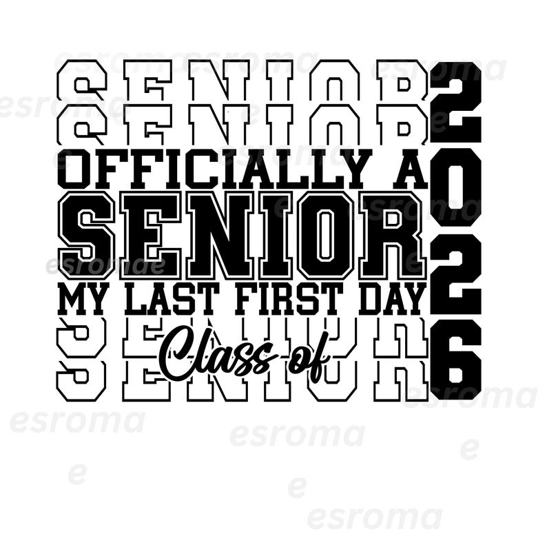 Senior 2026 Svg Png, Officially A Senior 2026 My Last First Day Class ...