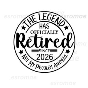 Im Ruhestand 2026 svg, Legende ist offiziell im Ruhestand 2026 nicht mehr mein Problem svg png, Ruhestand png, lustiger Ruhestand design 2026