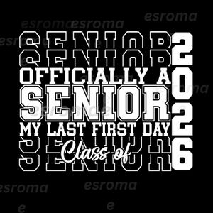 Senior 2026 Svg Png, Officially A Senior 2026 My Last First Day Class ...