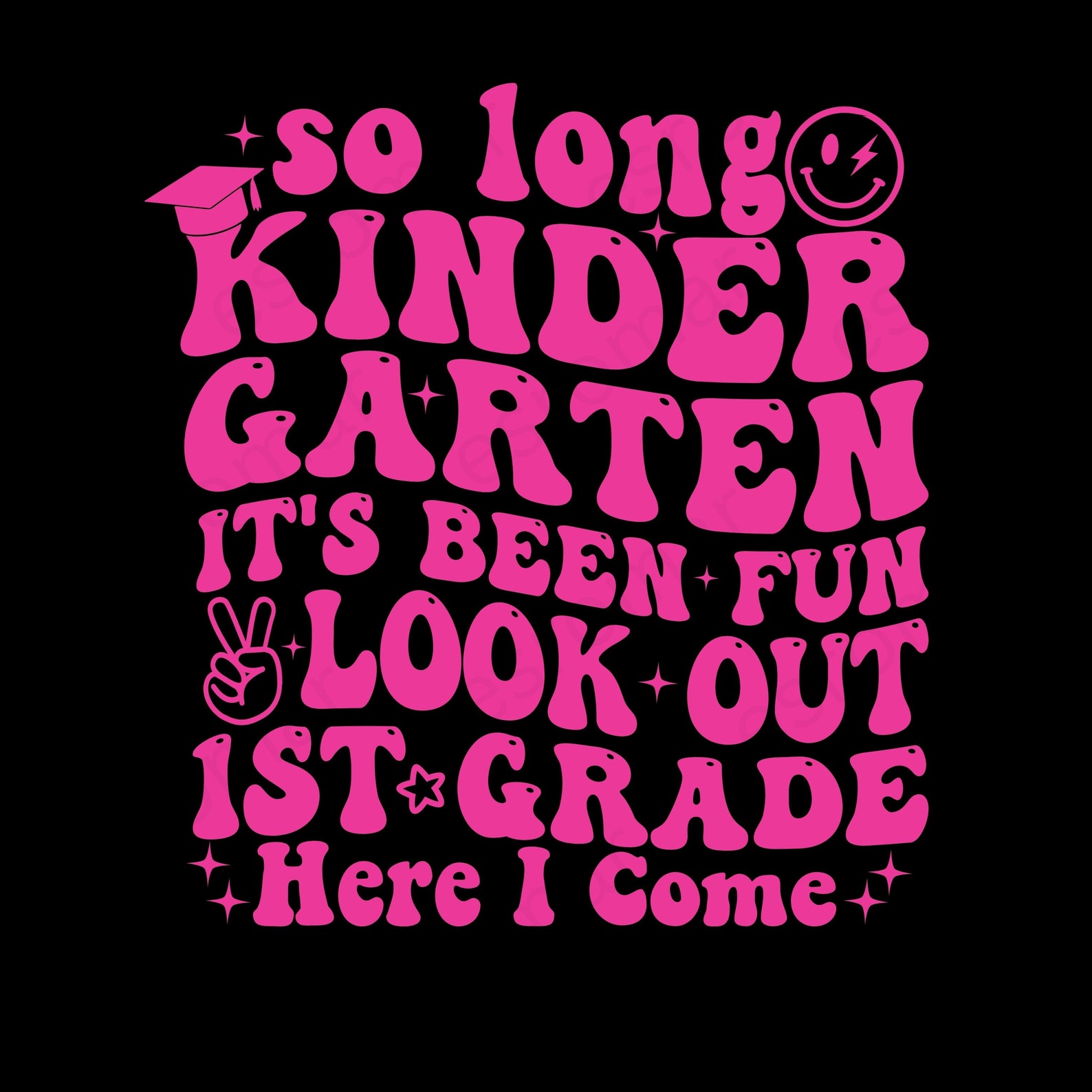 So Long Kindergarten 1st Grade Here I Come Graduation 2025 Svg Png ...