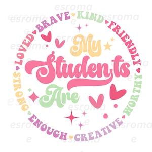 私の生徒たちはバレンタイン SVG PNG、ポジティブなアファーメーション キャンディ ハート、先生のバレンタインデー SVG PNG、先生への贈り物