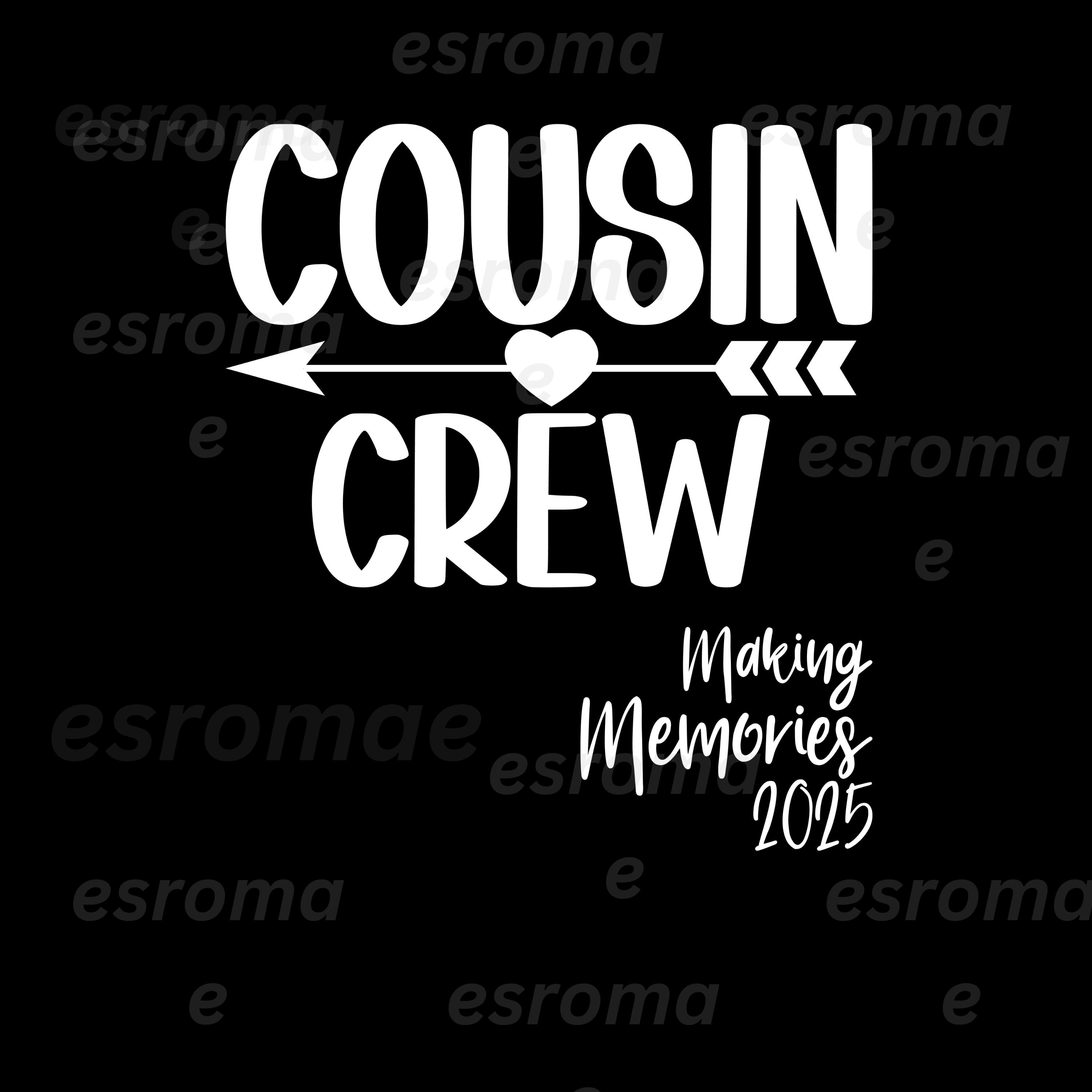 Cousin Crew Making Memories 2025 Svg Png, Friends Reun…