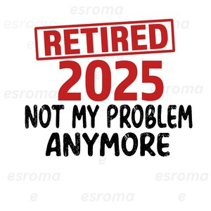 Tazza Regalo Pensionamento 2025 'Not My Problem Anymore' 325 Ml - Divertente Per Uomini E Donne