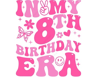 In My 8th Birthday Era Svg Png, Happy Birthday Groovy Retro Svg, birthday party. eight Years Birthday Svg, Birthday gift