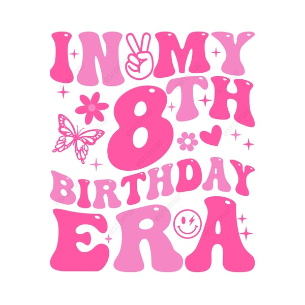 In My 8th Birthday Era Svg Png, Happy Birthday Groovy Retro Svg, birthday party. eight Years Birthday Svg, Birthday gift