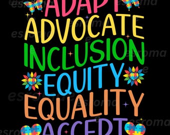Autism Awareness Svg Png, Adapt Advocate Inclusion Equity Equality Accept  Svg Png,  Sped Teacher, Autism Teacher