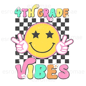 Fourth Grade  Vibes Smile Face Png,  Back to School 4th Grade PNG, 4th grade  Girls, First Day of School Gift for Teacher & Student