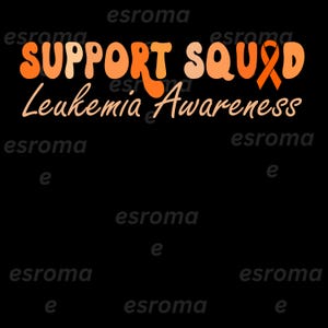 Support Squad Leukemia Blood Cancer Awareness  Svg Png,  Leukemia Awareness  Svg Png, Orange Ribbon Leukemia Warrior
