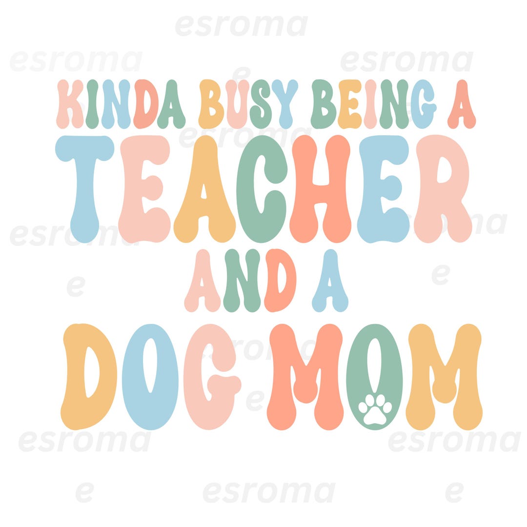 Teacher Svg, Busy With Being A Teacher and A Dog Mom Svg Png, Dog Lover ...