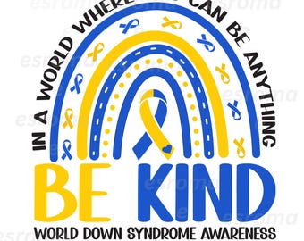 Down Syndrome Awareness Be Kind Blue Svg Png, World Down Syndrome Day Blue Yellow Ribbon Rainbow