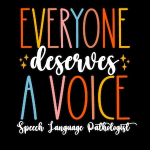 Jeder verdient Stimme Speech Sprache Pathologe SVG Png, SLP Jeder verdient eine Stimme T-Shirt Design, Speech Pathology Geschenke png