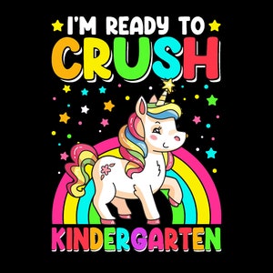 I&#39;m Ready to Crush Kindergarten Svg Png, Unicorn Back To School Girls Png