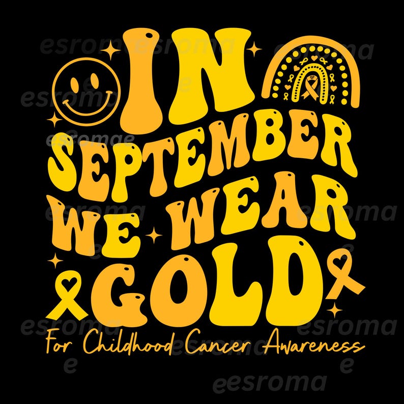 In September We Wear Gold Childhood Cancer Awareness Svg Png, Childhood ...