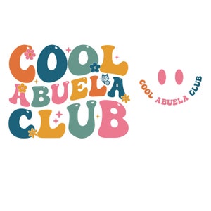 Cool Abuela Club Svg, Tia Shirt, Spanish Abuela png, Gift for Abuela, Gift for Grandma, Abuela svg, Grandma svg, Grammy Life svg