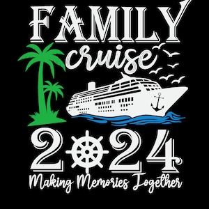 Family Cruise 2024 Making Memories Together Svg Png,  Family Vacation 2024 Svg Png,