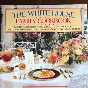 The White House Family Cookbook by Henry Haller - 1987 - Random House
