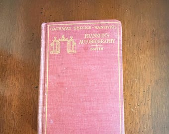 Vintage 1935 Franklin’s Autobiography Benjamin Franklin Hardcover - Gateway Series Van Dyke