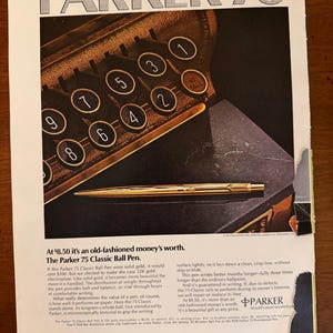 May include: An advertisement for the Parker 75 Classic Ball Pen. The ad features a gold pen on a dark surface, with the headline "PARKER 75." Text describes the pen's features and value. The background includes a vintage typewriter.