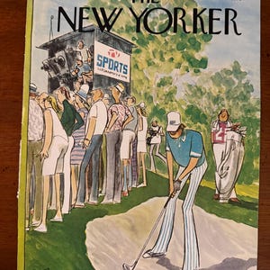 May include: The New Yorker magazine cover from May 13, 1974, featuring a golf scene. A golfer in striped pants prepares to hit a ball, surrounded by spectators and a sports banner. The cover art is in a vintage illustration style.