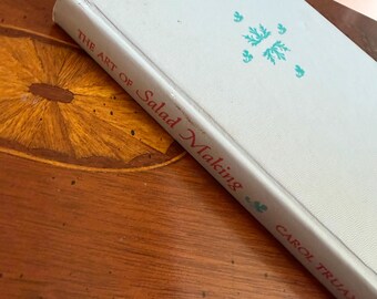 The Art of Salad Making Carol Truax 1968 Vintage Hardcover