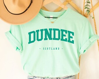 Dundee Shirt,Scotland gift, Scotland, Scottish Shirt, Glasgow Shirt, Edinburgh Shirt, Scotland Trip Shirts, Scotland Gift Idea