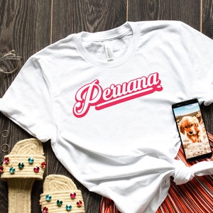 Peruana Shirt, Peru Girl Shirt, Peru outfit, Peruana, Latina Shirts, Funny Latina gift, Chula Shirt, Spanish shirts, Latina Shirts, Feminism