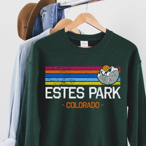 Estes park Sweatshirt - Estes State Park T Shirt - Visit Estes Park Colorado Shirt - Estes Park Vacation Tee - Town Of Estes Park T Shirt