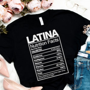 Camiseta con información nutricional para latinas, camiseta latina, regalo para latinas, ropa latina, camiseta chingona, mexicana, mexicana hispana, jefa intrépida, latina