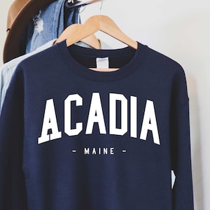 Acadia Maine Sweatshirt,Acadia National Park Shirt, Acadia Park Shirt, Acadia Maine Shirt, Acadia Trip Shirt, Acadia Camping