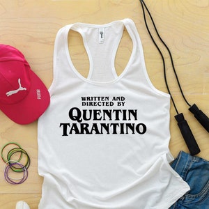 Tarantino Racerback Tank, Written and Directed by Quentin Tarantino cult films movies Pulp Fiction Reservoir Dogs