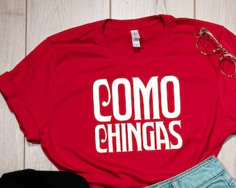 Camiseta Como Chingas, Camiseta Latina, Camiseta Española, Conjunto de Latina, Camiseta Chinga, Banda Latina, Escuadrón de Latinas, Camisetas Latinas, Camiseta Chula