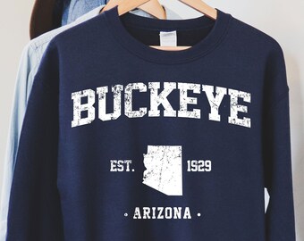Buckeye Arizona Sweatshirt,Arizona Tee, Arizona Shirt, Arizona Tshirt, Arizona Souvenir, Gift From Arizona, Arizona lover shirt