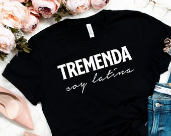 Tremenda Soy ラティーナシャツ、ラティーナシャツ、面白いラティーナ、スペイン語シャツ、ラティーナ、ラテンの誇り、ラティーナの力、ラティーナフェミニスト、ラティーナへの贈り物