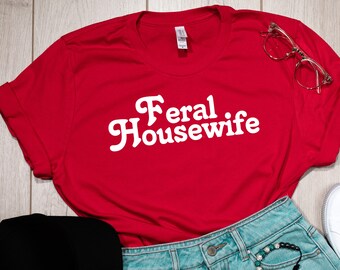 Housewife Gifts Funny White T-Shirt Desperate Housewife international women's day gifts Wife and Mom Gift ideas Stay at Home Mom Shirts