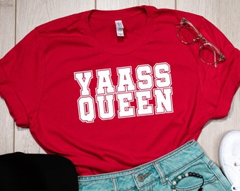 Camiseta Yas Queen, camiseta Yaaas, camiseta Queen, drag queen, camiseta unisex, Yas Kween, reina, camiseta feminista, Broad City, Yaaaas Queen, camiseta divertida