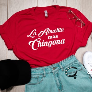 Abuelita Shirt, Funny Latina tee, Chingona shirt, La abuelita mas Chingona,Dia de las Madres,Abuela Gift,Abuela Shirt
